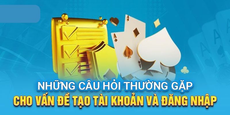 FAQ - Vấn đề thường gặp tạo tài khoản cá nhân